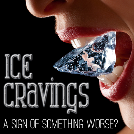 Waukee dentists, Drs. Michael & Blake Louscher at Lush Family Dental, tell you how ice cravings could be a sign of something much more serious.