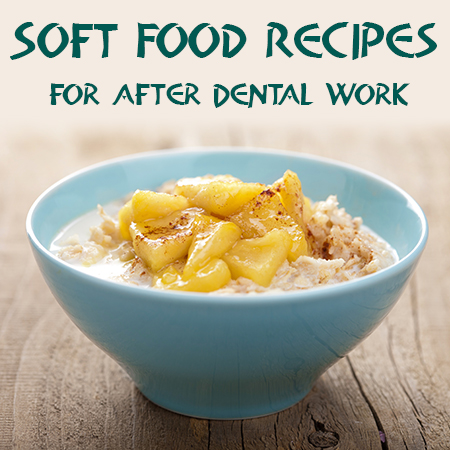 Waukee dentists, Drs. Michael & Blake Louscher at Lush Family Dental, recommend some yummy ideas for soft food recipes to try after having dental work done.
